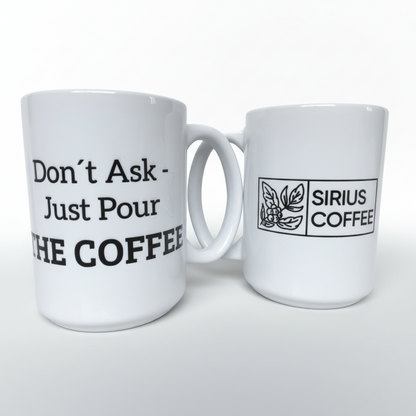 Taza Cerámica 15 oz "Just pour the coffee"
